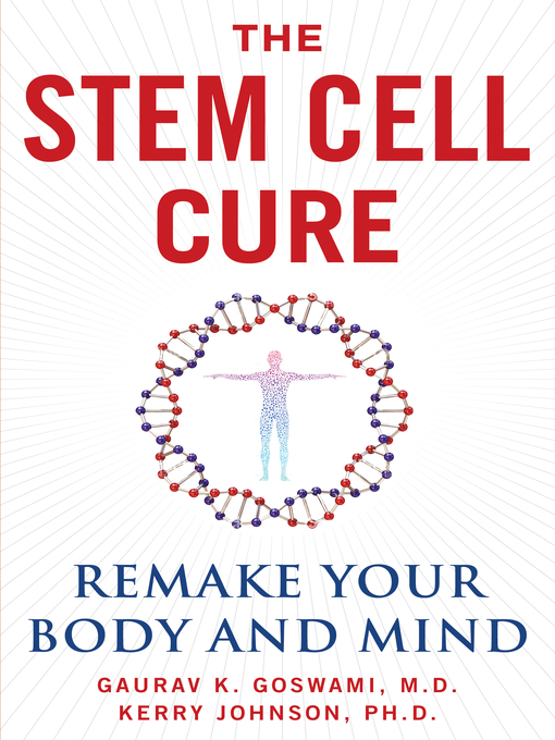 Title details for The Stem Cell Cure by Gaurav K. Goswami - Available